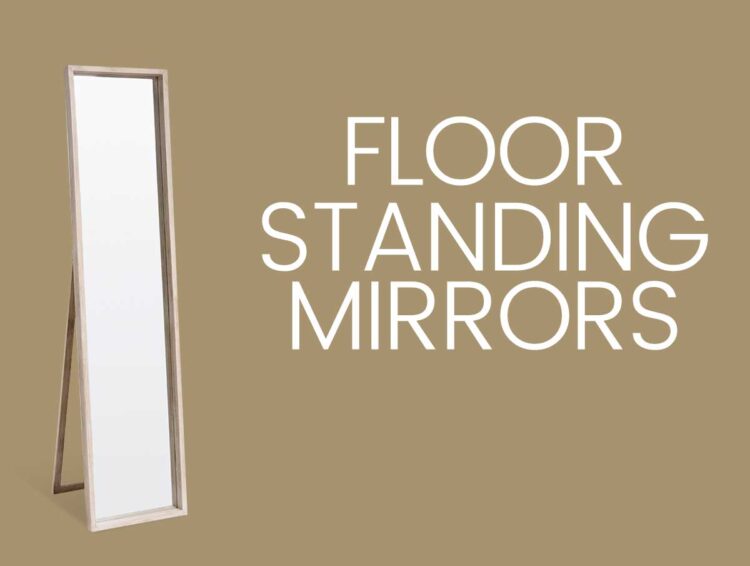 Floor Standing Mirrors