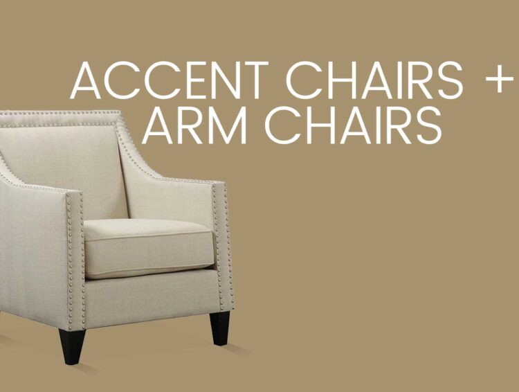 Accent Chairs + Arm Chairs